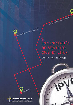 [9789587631876] IMPLEMENTACION DE SERVICIOS IPV6 EN LINUX