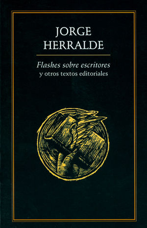 [9789685473330] FLASHES SOBRE ESCRITORES Y OTROS TEXTOS EDITORIALES -  1.ª ED. 2003
