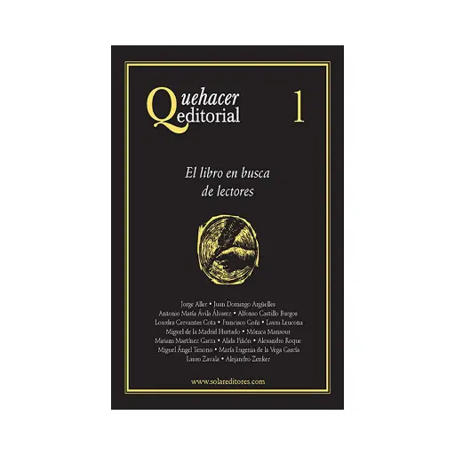[9786077640356] QUEHACER EDITORIAL 1, EL LIBRO EN BUSCA DE LECTORES - 1.ª ED. 2010