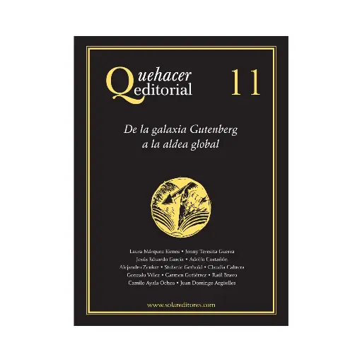 [9786077640868] QUEHACER EDITORIAL 11, DE LA GALAXIA GUTENBERG A LA ALDEA GLOBAL - 1.ª ED. 2012