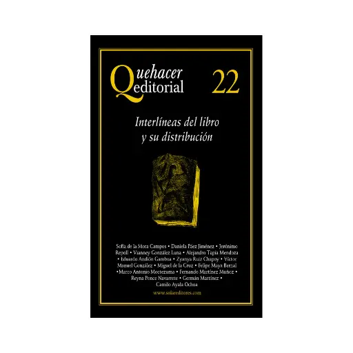 [9786078412969] QUEHACER EDITORIAL 22, INTERLÍNEAS DEL  LIBRO Y SU DISTRIBUCIÓN - 1.ª ED. 2022