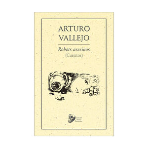 [9786078412655] ROBOTS ASESINOS (CUENTOS) - 1.ª ED. 2018
