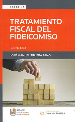 [9786074745337] TRATAMIENTO FISCAL DEL FIDEICOMISO - 3.ª ED. 2020