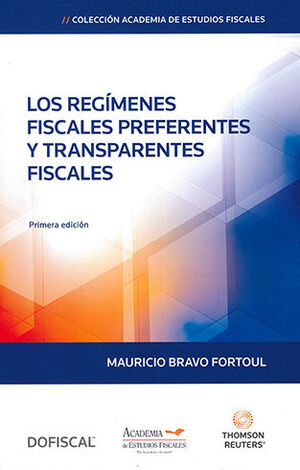 [9786074747119] REGÍMENES FISCALES PREFERENTES Y TRANSPARENTES FISCALES, LOS - 1.ª ED. 2022
