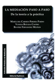 [9788490316290] MEDIACIÓN PASO A PASO. DE LA TEORÍA A LA PRÁCTICA, LA