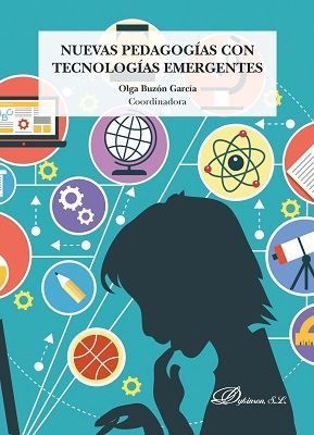 [9788491487173] NUEVAS PEDAGOGÍAS CON TECNOLOGÍAS EMERGENTES - 1.ª ED. 2018
