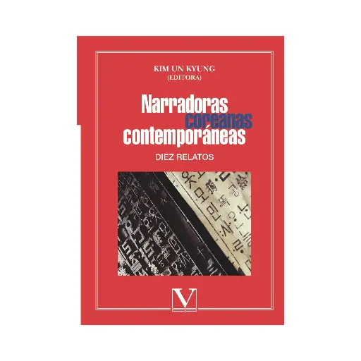 [9788479626969] NARRADORAS COREANAS CONTEMPORÁNEAS -  1.ª ED. 2011