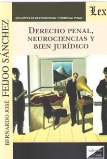 [9789563922073] DERECHO PENAL, NEUROCIENCIAS Y BIEN JURÍDICO - 1.ª ED. 2018