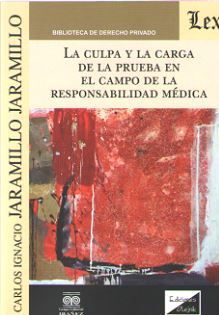 [9789563923704] CULPA Y LA CARGA DE LA PRUEBA EN EL CAMPO DE LA RESPONSABILIDAD MÉDICA, LA - 1.ª ED. 2019