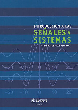[9789587418033] INTRODUCCION A LAS SEÑALES Y SISTEMAS