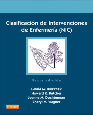 [9788490224137] CLASIFICACIÓN DE INTERVENCIONES DE ENFERMERÍA (NIC) (5º ED.)