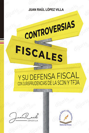 [9786075730523] CONTROVERSIAS FISCALES Y SU DEFENSA - 1.ª ED. 2023