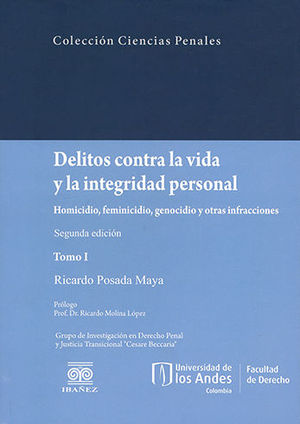 [9789587911138] DELITOS CONTRA LA VIDA Y LA INTEGRIDAD PERSONAL - TOMO I - 2.ª ED. 2019
