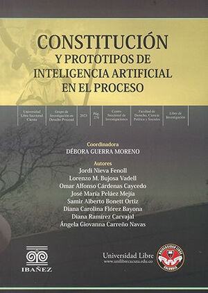 [9789587918663] CONSTITUCIÓN Y PROTOTIPOS DE INTELIGENCIA ARTIFICIAL EN EL PROCESO - 1.ª ED. 2023