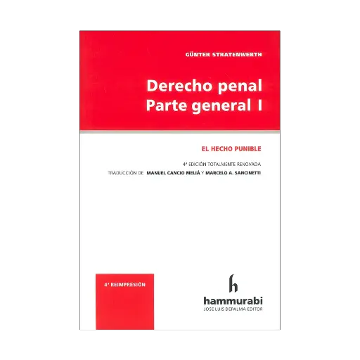 [9789507411991] DERECHO PENAL PARTE GENERAL I - 4.ª ED. 2022 TOTALMENTE RENOVADA