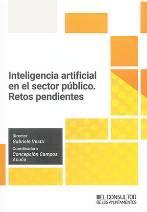 [9788470529658] INTELIGENCIA ARTIFICIAL EN EL SECTOR PÚBLICO, LA - 1.ª ED. 2024