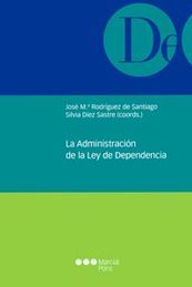 [9788497689427] ADMINISTRACIÓN DE LA LEY DE DEPENDENCIA, LA