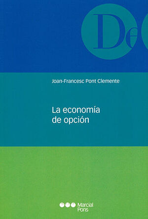[9788497683227] ECONOMÍA DE OPCIÓN, LA - 1.ª ED. 2006