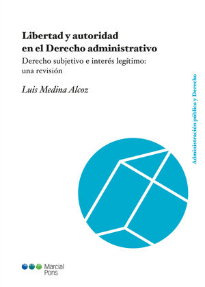 [9788491230618] LIBERTAD Y AUTORIDAD EN EL DERECHO ADMINISTRATIVO - 1.ª ED. 2016