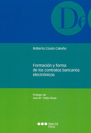 [9788491237587] FORMACIÓN Y FORMA DE LOS CONTRATOS BANCARIOS ELECTRÓNICOS