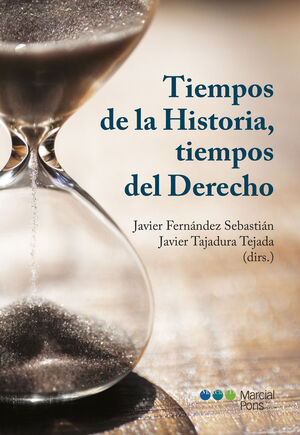 [9788413810867] TIEMPOS DE LA HISTORIA, TIEMPOS DEL DERECHO - 1.ª ED. 2021