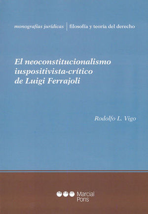 [9789871775453] NEOCONSTITUCIONALISMO IUSPOSITIVISTA-CRITICO DE LUIGI FERRAJOLI, EL