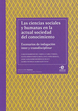 [9789587812640] CIENCIAS SOCIALES Y HUMANAS EN LA ACTUAL SOCIEDAD DEL CONOCIMIENTO, LAS