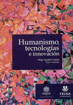 [9789585453524] HUMANISMO, TECNOLOGÍA E INNOVACIÓN