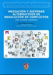 [9788429015645] MEDIACIÓN Y SISTEMAS ALTERNATIVOS DE RESOLUCIÓN DE CONFLICTOS. UNA VISIÓN JURÍDICA