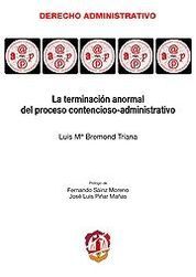 [9788429017281] LA TERMINACIÓN ANORMAL DEL PROCESO CONTENCIOSO-ADMINISTRATIVO