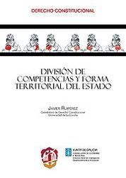 [9788429017151] DIVISIÓN DE COMPETENCIAS Y FORMA TERRITORIAL DEL ESTADO