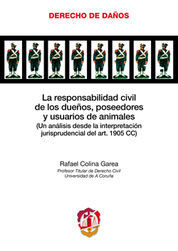 [9788429017656] LA RESPONSABILIDAD CIVIL DE LOS DUEÑOS, POSEEDORES Y USUARIOS DE ANIMALES