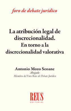 [9788429020540] LA ATRIBUCIÓN LEGAL DE DISCRECIONALIDAD