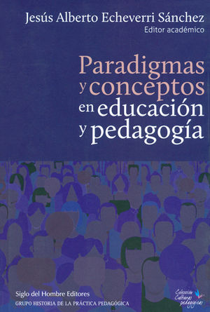 [9789586653336] PARADIGMAS Y CONCEPTOS EN EDUCACIÓN Y PEDAGOGIA