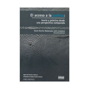 [9789586655644] ACCESO A LA JUSTICIA: TEORIA Y PRACTICA DESDE UNA PERSPECTIVA COMPARADA, EL - 1.ª ED. 2019