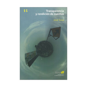 [9786070303449] TRANSPARENCIA Y RENDICIÓN DE CUENTAS. VOL. 14 - 1.ª ED. 2011