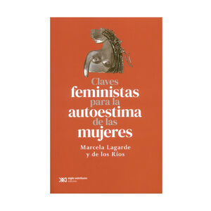 [9786070313066] CLAVES FEMINISTAS PARA LA AUTOESTIMA DE LAS MUJERES - 1.ª ED. 2020, 1.ª REIMP. 2023