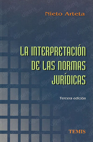 [9789583507854] INTERPRETACIÓN DE LAS NORMAS JURÍDICAS, LA - 3.ª ED. 2011