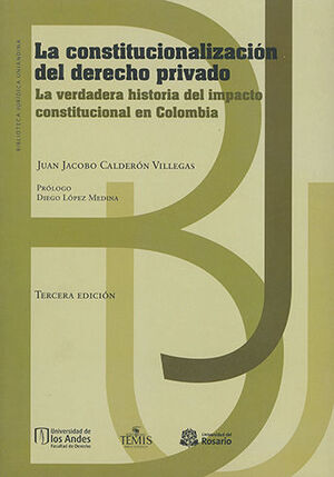 [9789583511608] CONSTITUCIONALIZACIÓN DEL DERECHO PRIVADO, LA  -  3.ª ED. 2017