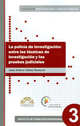 [9786070024276] POLICÍA DE INVESTIGACIÓN ENTRE LAS TÉCNICAS DE INVESTIGACIÓN Y LAS PRUEBAS JUDICIALES, LA