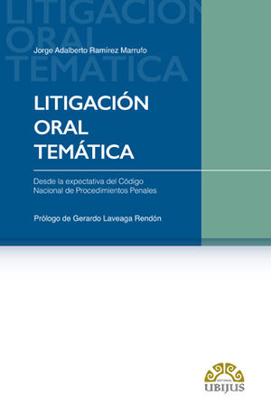 [9786079389444] LITIGACIÓN ORAL TEMÁTICA