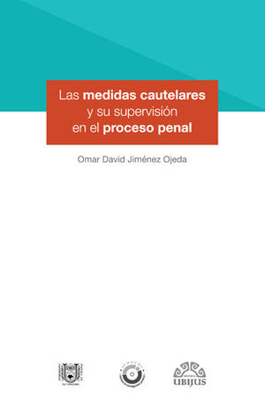[9786078615131] MEDIDAS CAUTELARES Y SU SUPERVISIÓN EN EL PROCESO PENAL