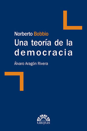 [9786078615360] NORBERTO BOBBIO. UNA TEORÍA DE LA DEMOCRACIA