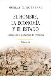 [9788472095557] HOMBRE, LA ECONOMÍA Y EL ESTADO, EL (VOLUMEN 1)