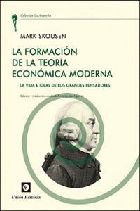 [9788472095250] FORMACIÓN DE LA TEORÍA ECONÓMICA MODERNA, LA