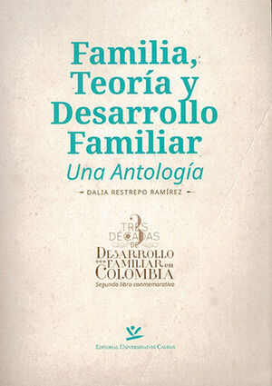 [9789587591545] FAMILIA TEORÍA Y DESARROLLO FAMILIAR