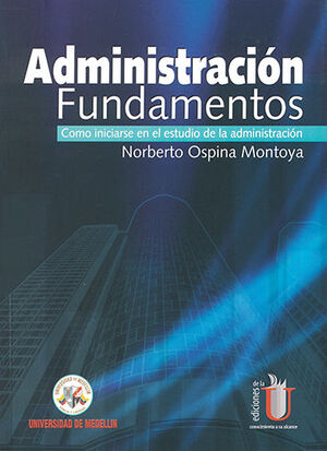 [9789588348957] ADMINISTRACION FUNDAMENTOS