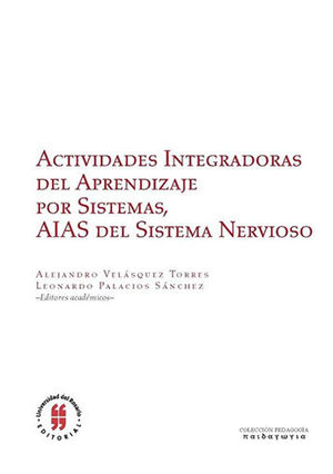 [9789587388640] ACTIVIDADES INTEGRADORAS DEL APRENDIZAJE POR SISTEMAS, AIAS DEL SISTEMA NERVIOSO
