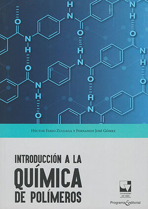 [9789587653229] INTRODUCCIÓN A LA QUÍMICA DE POLÍMEROS