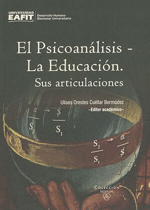 [9789587205466] PSICOANALISIS LA EDUCACION SUS ARTICULACIONES, EL